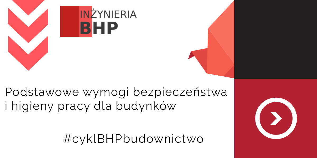 Podstawowe wymogi bezpieczeństwa i higieny pracy dla budynków