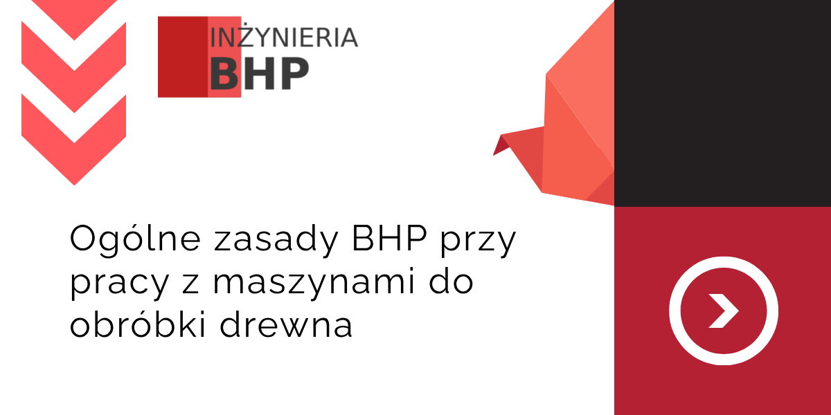 Ogólne zasady BHP maszyny obróbka drewna