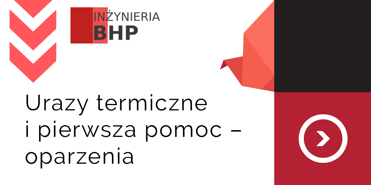 Urazy termiczne i pierwsza pomoc – oparzenia